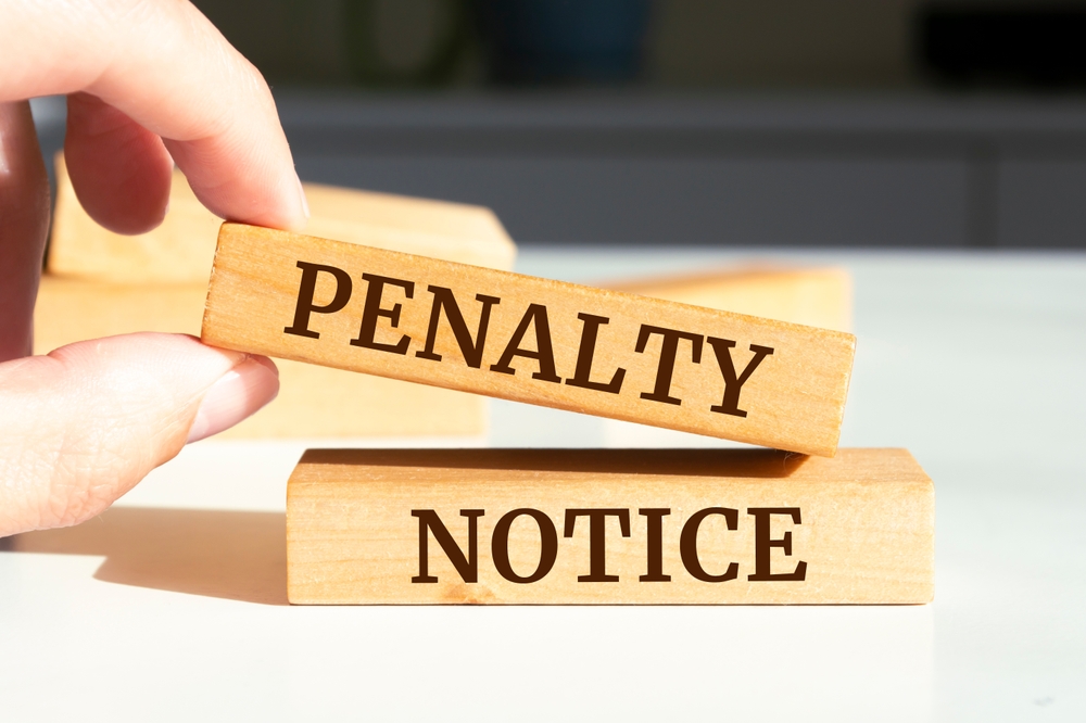 Penalties You Could Face
